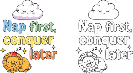 Nap First Conquer Later Humorous Quote with Sleeping Lion and Cloud Colorful and Outline Versions
