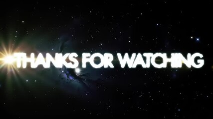 Thanks for Watching Text with Space Background.