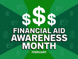 Financial aid awareness month february green background with dollar signs and graduation caps