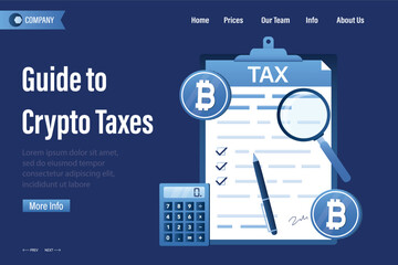 Guide to crypto taxes, landing page template. Tax return. Calculator, paper document and pen. Need to pay taxes from crypto profit or bitcoin mining.