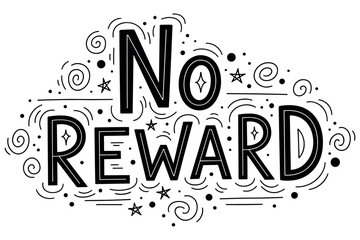 No reward text design with swirls and stars on white background
