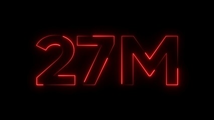 Red neon number twenty seven million on black background
