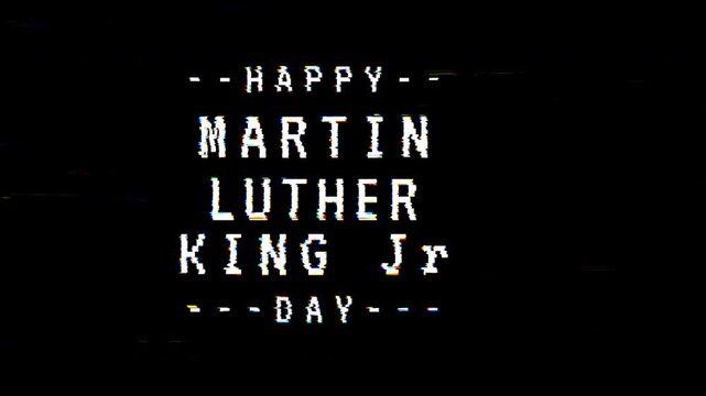 Happy martin luther king jr day text glitch animation celebrated in pixelated font suitable for social media, event promotions, educational materials, and presentations. 4k animated typography