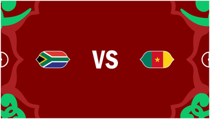 South Africa And Cameroon African Nations Morocco 2025 Flags Teams Countries African Football Symbol Logo Design Vector Illustration