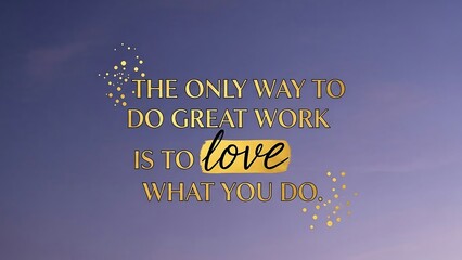 Inspirational Quote on Loving Your Work.