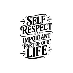 Inspirational Hand-Lettered Quote on Self Respect.