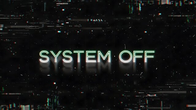 A digital glitch effect with SYSTEM OFF text over a black background, with data corruption - Powered by Adobe