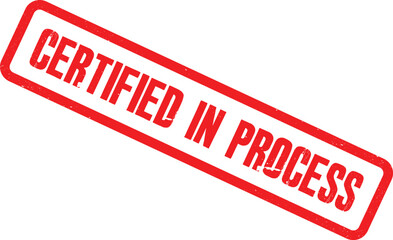 A red stamp with the words 'certified in process' is shown on a white background.