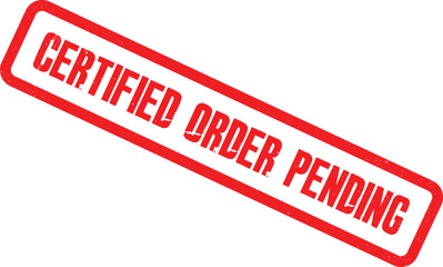 A red stamp reads Certified Order Pending on a white background