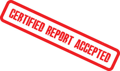 A close-up view of a red Certified Report Accepted stamp on a white background