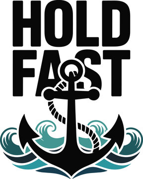 Black anchor with waves and hold fast text nautical