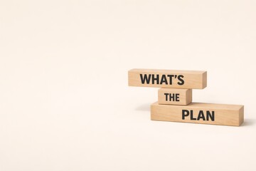 Step-by-Step &ldquo;What&rsquo;s the Plan&rdquo; Wooden Block Message