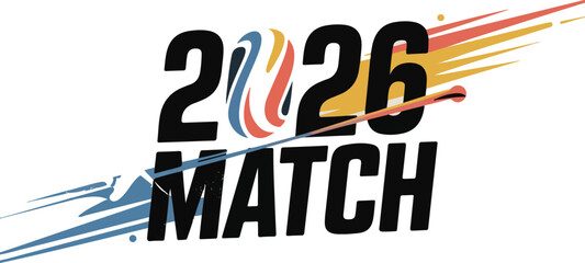 2026 match typography vector with dynamic speed streaks and flame effect, modern sports event lettering design
