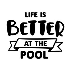 Life Is Better At The Pool SVG