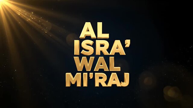Golden text for the Isra' wal Mi'raj celebration with light.