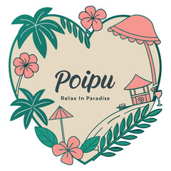 Poipu Relax in Paradise &ndash; Heart-Shaped Tropical Leisure Emblem