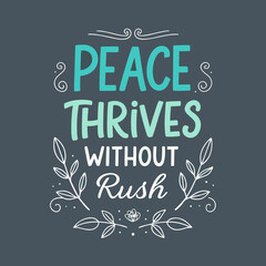 Peace Thrives Without Rush - Inspirational Quote with Decorative Flourishes on a Dark Background