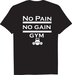 No Pain No Gain Gym Motivational Typography T Shirt Design