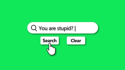 Search bar with the text " You are stupid?" and a cursor hovering over the Search button insult question