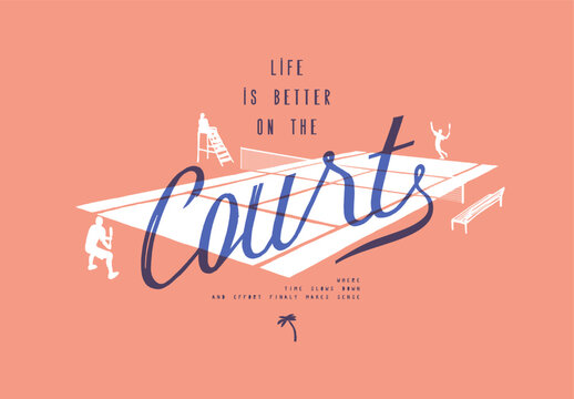 Tennis court vintage typography pink print vector illustration. Life is better on the court