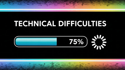 Technical difficulties message displayed with a 75 percent progress loading bar