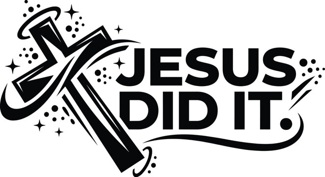 Jesus Did It Christian Cross Typography Inspirational Faith Quote on White Background