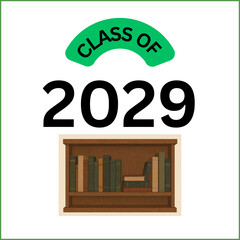 A clean and academic-themed &ldquo;Class of 2029&rdquo; graphic featuring bold black typography and a bright green curved banner that reads &ldquo;Class Of&rdquo; above the year. Below the graduation date is a bookshelf