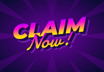 A vibrant graphic design featuring the words CLAIM Now! in bold, stylized typography. The background is gradient of purple with radiating lines, creating a dynamic and eye catching effect.