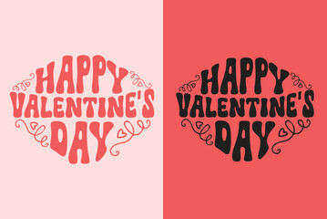 Happy Valentines Day Heart  lettering card. Valentine pink and red quotes round badge. Groovy retro  Cute love hearts concept text shirt design and prin