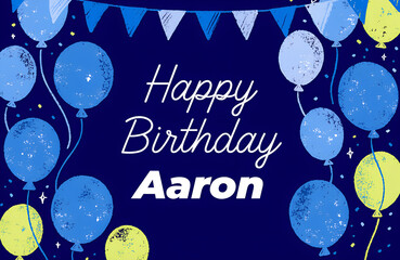 Happy birthday aaron festive greeting with balloons and bunting isolated on transparent background