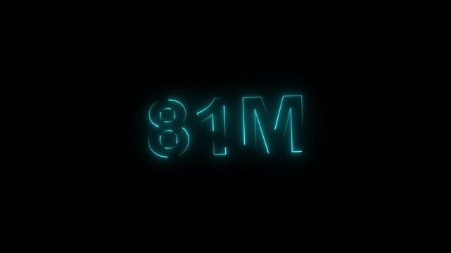 Glowing Neon Light 81 Millions Letter Icon Animation on black background. Think you drop shadow on the 81M followers numbers.4k
