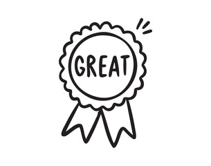 Award medal ribbon with text GREAT, achievement doodle for school goals, hand drawn Monochrome line art outline, clean contour style, hand drawn.