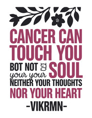 Cancer Awareness Quote with Inspirational Message and Floral Design