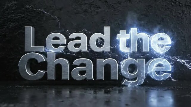Metallic 3D text 'Lead the Change' prominently displayed against a dark, textured background with a reflective floor, symbolizing leadership and progress.