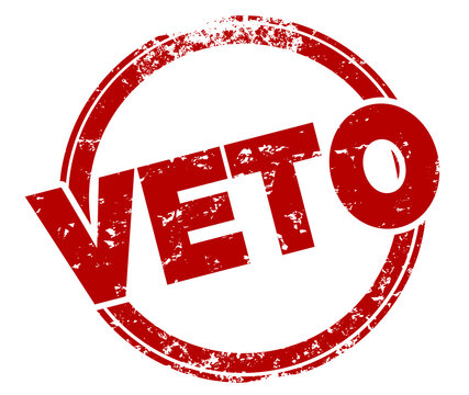 Veto Round Red Stamp Denied Rejection Presidential Power Turn Down Bill 3d Illustration