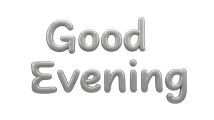 Isolated 3D Render of 'Good Evening' Text with Shiny Silver Bubble Effect isolated PNG with Transparent Background
