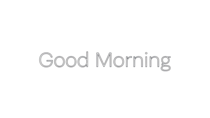 Minimalist Grey Outline 'Good Morning' Text Vector Graphic isolated PNG with Transparent Background