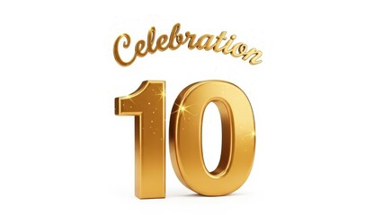 Shiny Golden 3D Number 10 with 'Celebration' Script Text Isolated