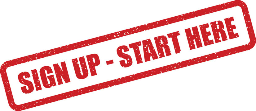 Grunge style red stamp with rough edges displaying clear instructions to sign up and start here