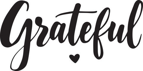 Grateful handwritten script typography with heart icon for mindfulness and appreciation art poster © Aorpita