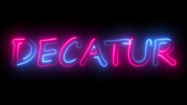 flickering neon decatur text animation. neon sign that flickers and glows with DECATUR