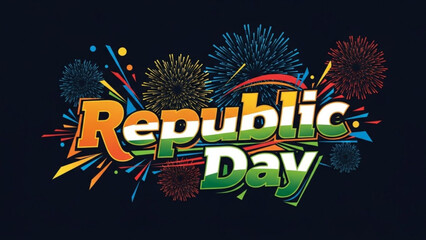 Vibrant republic day celebration graphic with colorful fireworks and bold typography on dark background with patriotic and festive and national