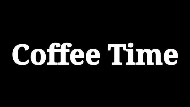 Bold white lettering emphatically states coffee time against a solid black background encouraging a brief rest or break for caffeine enjoyment.