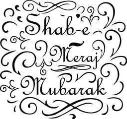 Shab e Meraj typography . Shab e Meraj calligraphy design. Vintage style for arabic typography about holy Night greeting between muslims. 