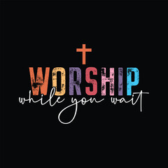 Worship While You Wait