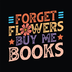 Forget flowers buy me books