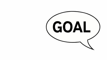 Speech Bubble with the Word Goal Inside, Representing Aspiration.