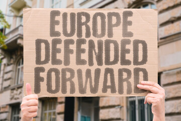 "Europe Defended Forward" Ukraine is depicted as forward-defending Europe’s broader region. EUROPE. DEFENDED. UKRAINE. SECURITY. DEFENSE.