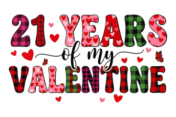 Twenty One Years of My Valentine Text Design, Valentine’s Day Sublimation PNG Clip Art for Couples Anniversary, Love Quote Illustration