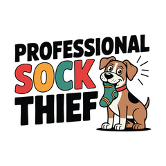 Professional Sock Thief Funny Cute Puppy Dog Pet Owner T Shirt Design
